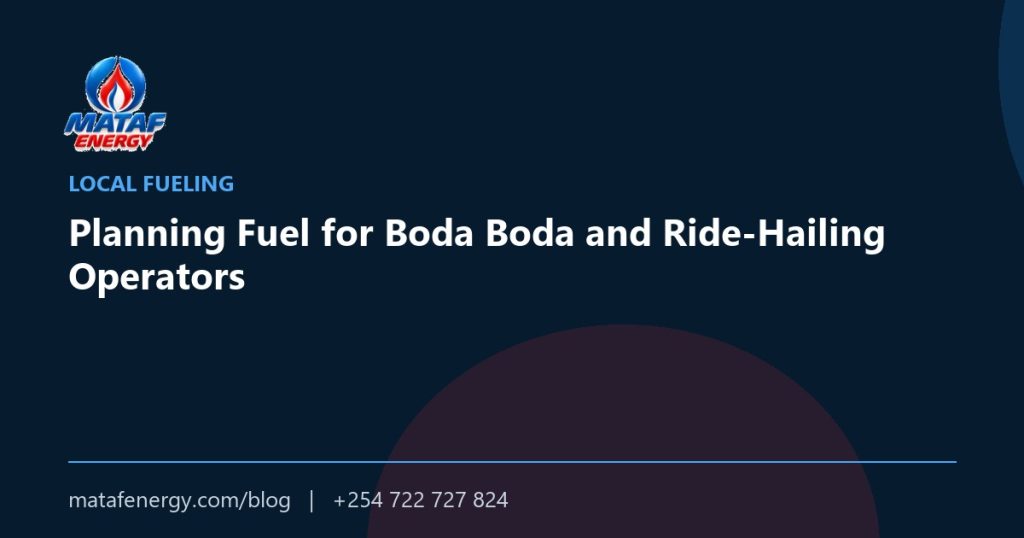 Planning Fuel for Boda Boda and Ride-Hailing Operators